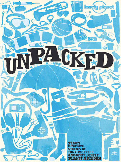 Lonely Planet's Unpacked (eBook)